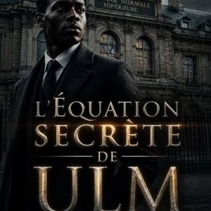 Couverture du thriller L’Équation secrète de ULM de Souleymane BOËL