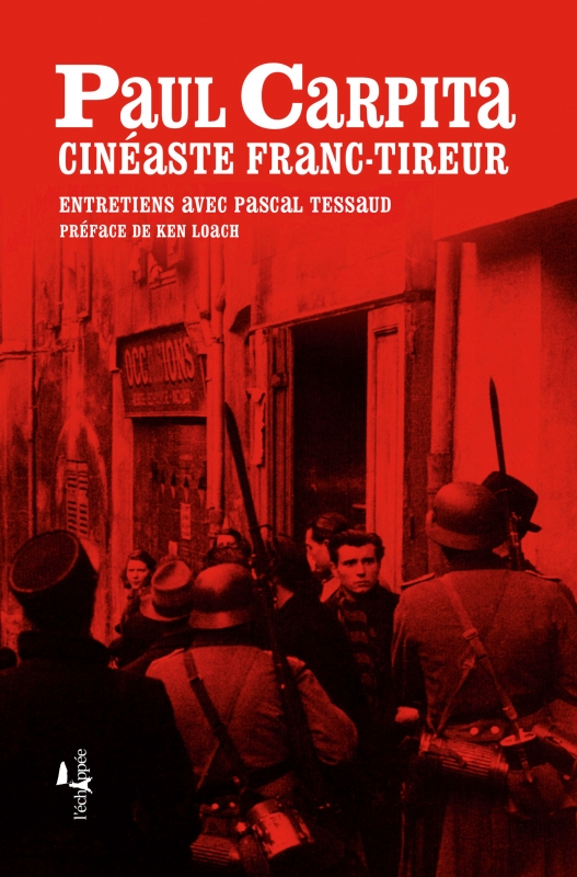 Couverture du livre Paul Carpita, cinéaste franc-tireur, de Pascal Tessaud